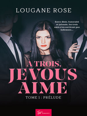 cover image of À trois, je vous aime--Prélude